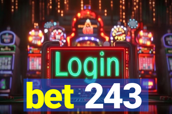 bet 243